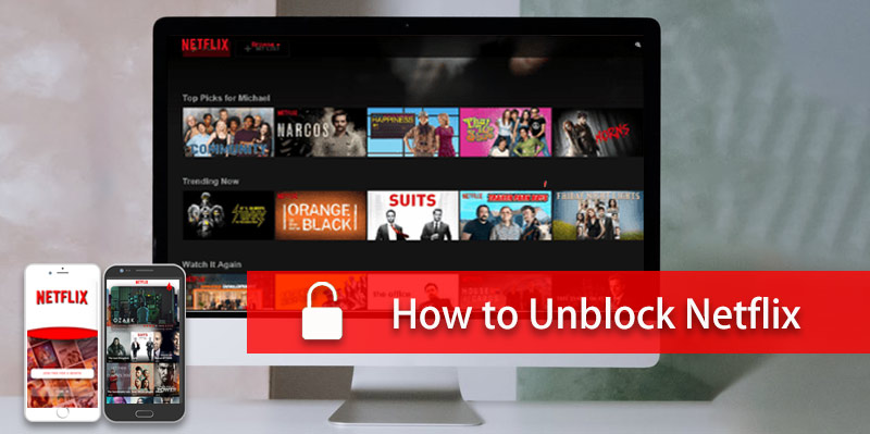 How to Unblock Netflix